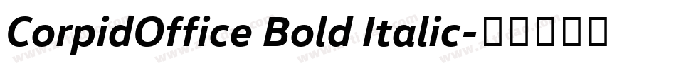 CorpidOffice Bold Italic字体转换